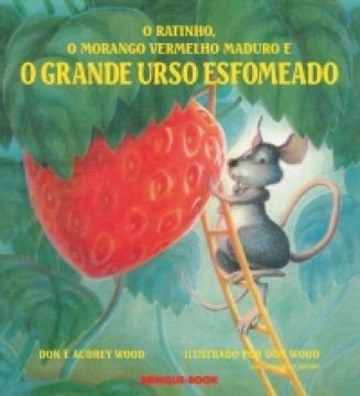 Capa de O Ratinho, o Morango Vermelho Maduro e o Grande Urso Esfomeado